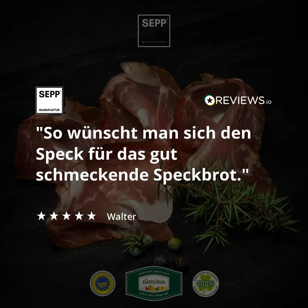 SEPP' Südtiroler Speck g.g.A. - 'Fein geschnitten' ohne Pökelsalz & ohne Zuckerzusatz